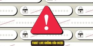 Fabet live không vào được